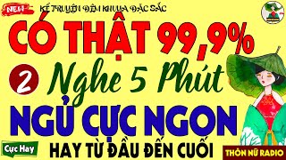 Đọc Truyện Đêm Khuya - Câu Chuyện Hay Nhất Miền Bắc - Nên Nghe Trước Khi Ngủ Ngủ Cực Ngon (2)
