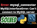 mysql_connector.MySQLInterfaceError: Can't connect to MySQL server SOLVED in Python