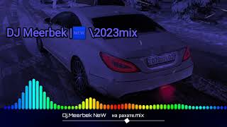 DjMeerbek Popular | mix \\  🆕 На Рахате Ремикс 🤤💣🔥#subscribe