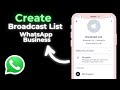 How to Create Broadcast List in WhatsApp Business
