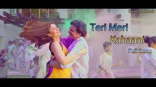 Teri Meri Kahaani . New Bollywood Song. By Arijit Singh . Akshay Kumar & Kareena Kapoor