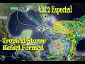 Tropical Storm Rafael Formed. Cat 2 Hurricane Expected