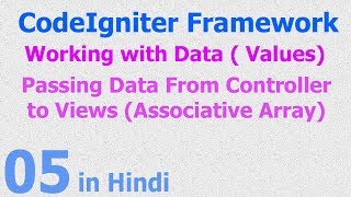 05 - CodeIgniter Hindi - Working with Array - Passing Values (Data)