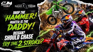 HUNTER Is The Guy! Can Deegan Figure It Out? Should Sexton Ride The 2 Stroke?