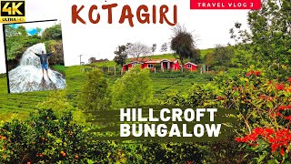 KOTAGIRI Best Resort Stay (4K UHD) British Bungalow Stay | Uyilatti Waterfalls - Full Tour | VLOG #3