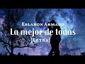 [LETRA] Eslabon Armado - La mejor de todas(Cover)