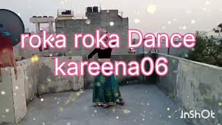 Roka roka Dance|kareena06 #Rohanmehra#RummanAhmed#ZubleeBaruah