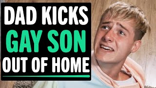 Dad Kicks GAY TEEN Out Of House, What Happens Next Will Shock You