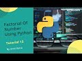 #12  Tutorial | Factorial Of a Number Using for Loop In Python|Best Python Tutorial
