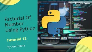 #12 Tutorial | Factorial Of a Number Using for Loop In Python|Best Python Tutorial