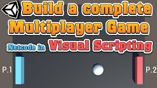 Step by Step : Build a complete Multiplayer game in Netcode & Visual Scripting | Unity Tutorial