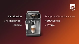 Philips 4300 LatteGo | Installation und Inbetriebnahme