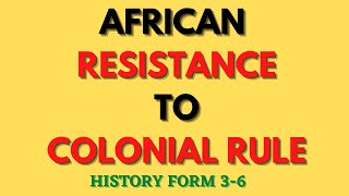 [HISTORY#FORM3-6] ESTABLISHMENT OF COLONIALISM|AFRICAN RESISTANCE TO COLONIAL RULE|NECTA #NECTAONLE|