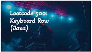 Leetcode: 500 Keyboard Row