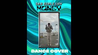 Sad Girlz Luv Money: Dance Cover by Fivey