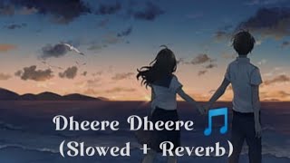 Dheere Dheere  🎵 - honey singh ( slowed + Reverb) Lofi Remix