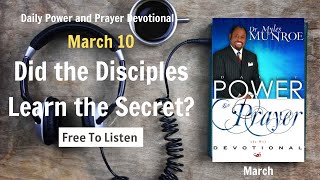 March 10 - Did the Disciples Learn the Secret - POWER PRAYER By Dr. Myles Munroe | God Bless