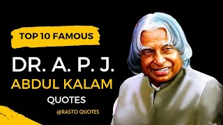 Top 10 famous Dr. A. P. J. Abdul Kalam quotes @RastoQuotes