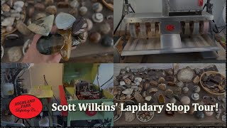 Scott Wilkins' Lapidary Shop Tour!