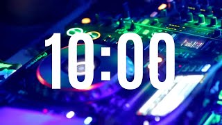 10 Minute Timer With Energetic Electro Music // 10 MInute Upbeat Timer