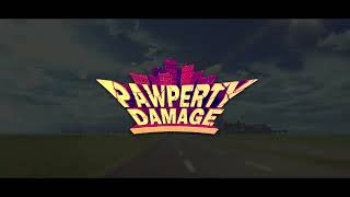 Pawperty Damage | Release Trailer
