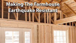 Making The Farmhouse Earthquake Resistant