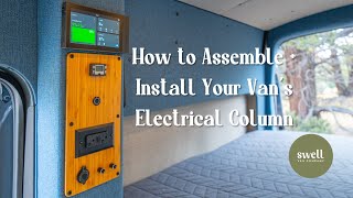 How to Assemble and Install Your Van's Electrical Column | Swell Van Co