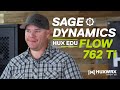 HUX EDU - FLOW 762 TI (SAGE DYNAMICS OVERVIEW)