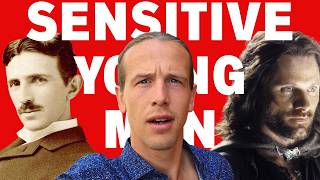 Sensitive Young Men: Born to Conquer or Destroy Themselves