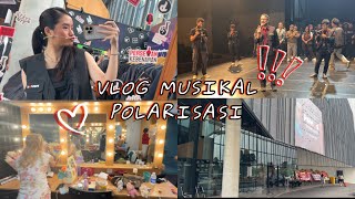 VLOG ★ Jadi Cast POLARISASI MUSIKAL (pt.2)!! Last show edition