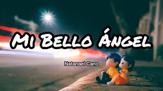 Natanael Cano - Mi Bello Angel (Letras/Lyrics)