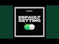 Default Setting