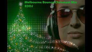 EDDJ Melbourne Bounce Christmas Mix