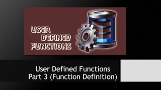 Functions - Part 3 (Function Definition)