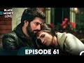 Black Money Love Episode 61 (Urdu Dubbed) | Kara Para Aşk