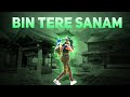 Bin Tere Sanam || Free Fire Best Edited Beat Sync Collab With @SPHGaming