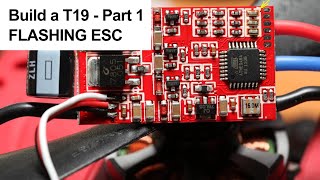 Build a T19 Brushless Nerf Blaster - Flashing the ESCs