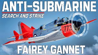 Anti-Submarine Aircraft | Fairey Gannet Search And Strike +interview  with Eric Brown