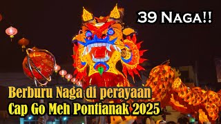 Kemeriahan Acara Cap Go Meh 2025 di Pontianak - 39 Naga di Gajahmada