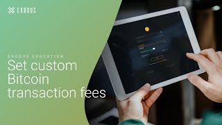 Set Custom Bitcoin Transaction Fees | Exodus wallet