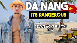 Don't Go To Da Nang is DANGEROUS! (MUST WATCH)