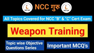 Weapon Training Objective Questions by NCC Guru || #wt #weapontraining #nccexam #nccguru #ncc