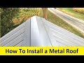 How To Install a Metal Roof