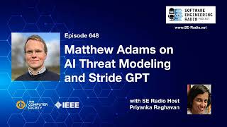 SE Radio 648: Matthew Adams on AI Threat Modeling and Stride GPT