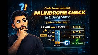 Palindrome Check in C Using Stack | Code + Explanation 🔥