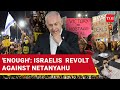 'Netanyahu Liar': Revolt In Israel; Protesters Storm Outside Defence HQ In Tel Aviv | Hostage Row