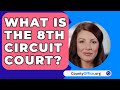 What Is The 8th Circuit Court? - CountyOffice.org