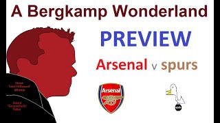 ABW Preview : Arsenal v Spurs (Premier League) *An Arsenal Podcast