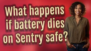 What happens if battery dies on Sentry safe?