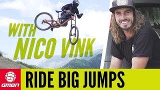 How To Ride Massive Jumps With Nico Vink | MTB Skills